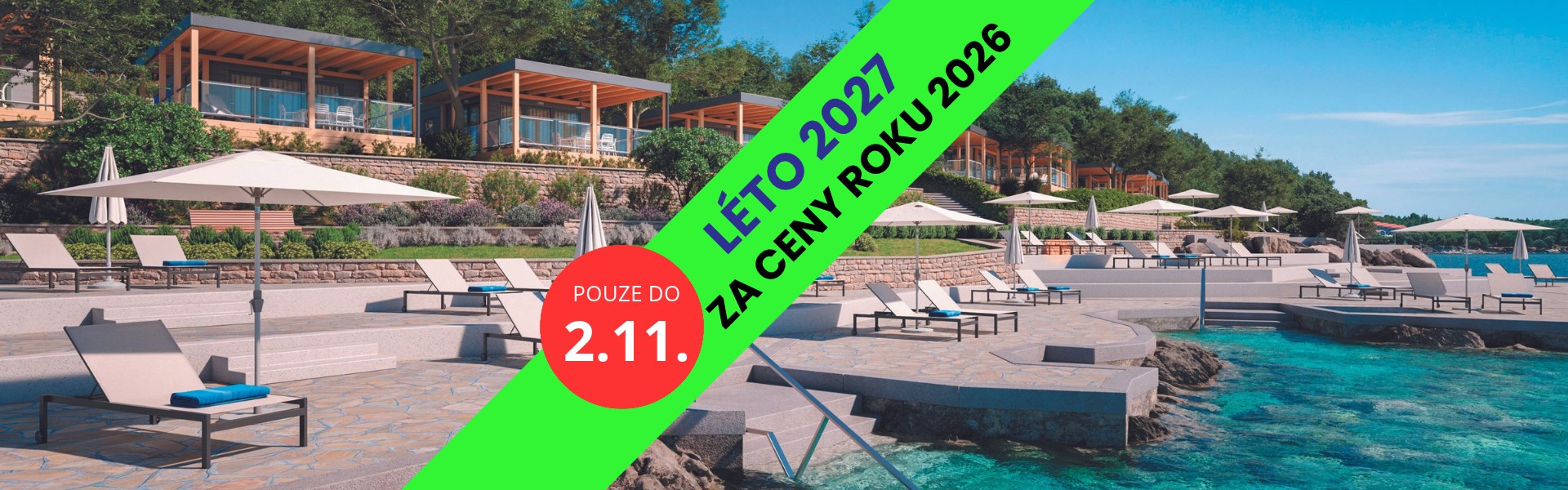 LÉTO 2027 ZA CENY ROKU 2026